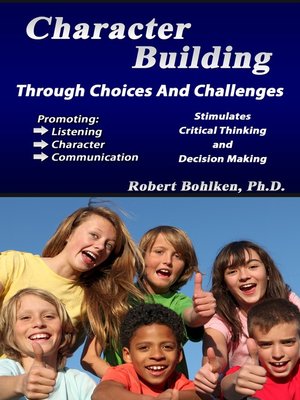 cover image of Character Building Through Choices and Challenges